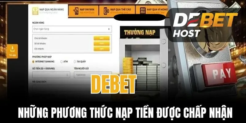 Phương thức nạp tiền tại DEBET rất đa dạng