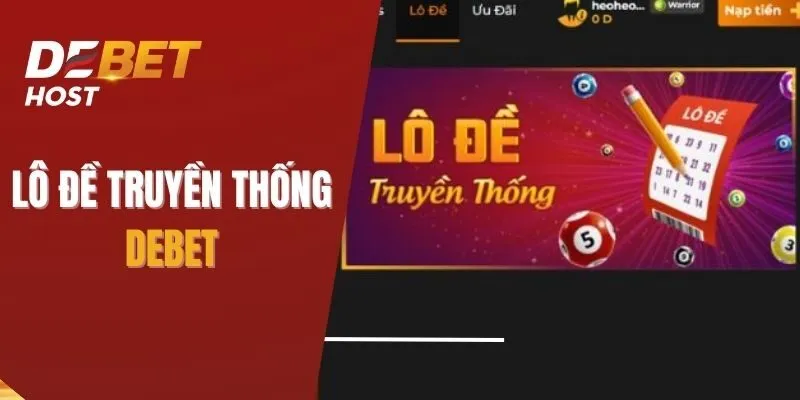 Lô đề truyền thống là một phiên bản được yêu thích tại DEBET